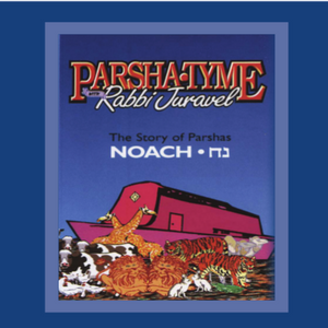 Parshas Noach - Story Tyme with Rabbi Juravel