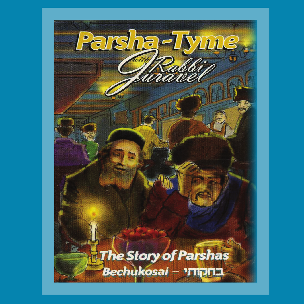 Parshas Bechukosai - Story Tyme with Rabbi Juravel