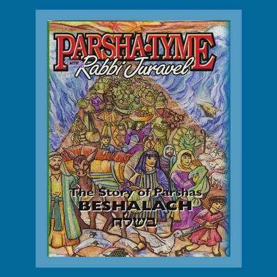 Parshas Beshalach - Story Tyme with Rabbi Juravel