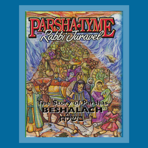 Parshas Beshalach - Story Tyme with Rabbi Juravel
