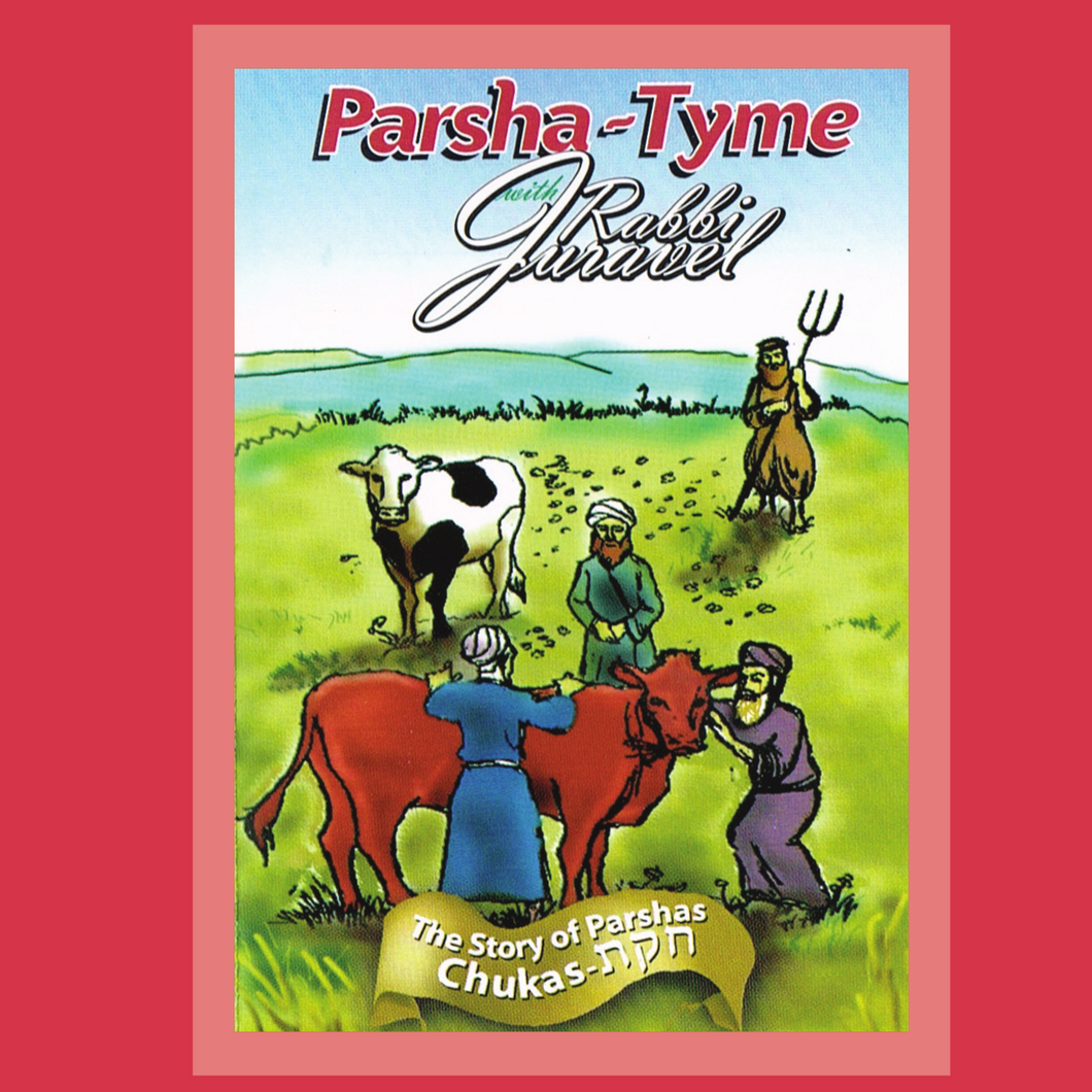 Parshas Chukas - Story Tyme with Rabbi Juravel