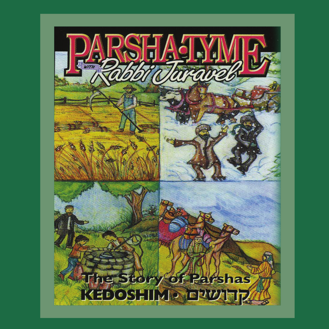 Parshas Kedoshim - Story Tyme with Rabbi Juravel
