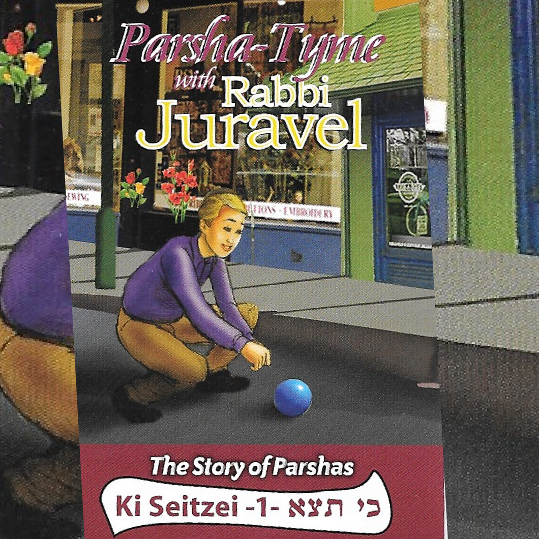 Parshas Ki Seitzei Vol. 1 - Story Tyme with Rabbi Juravel