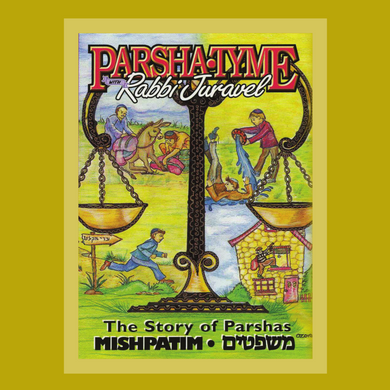 Parshas Mishpatim - Story Tyme with Rabbi Juravel