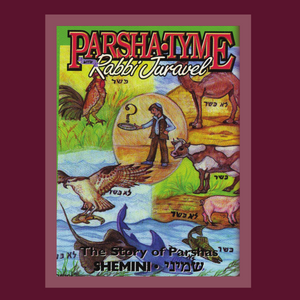 Parshas Shemini - Story Tyme with Rabbi Juravel