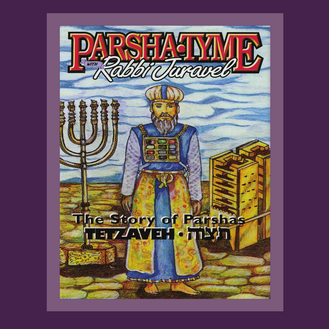 Parshas Tetzaveh - Story Tyme with Rabbi Juravel