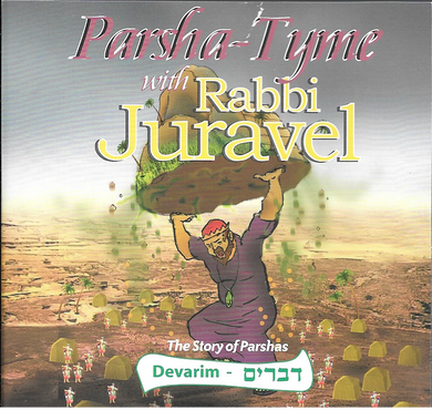 Parshas Devarim - Story Tyme with Rabbi Juravel