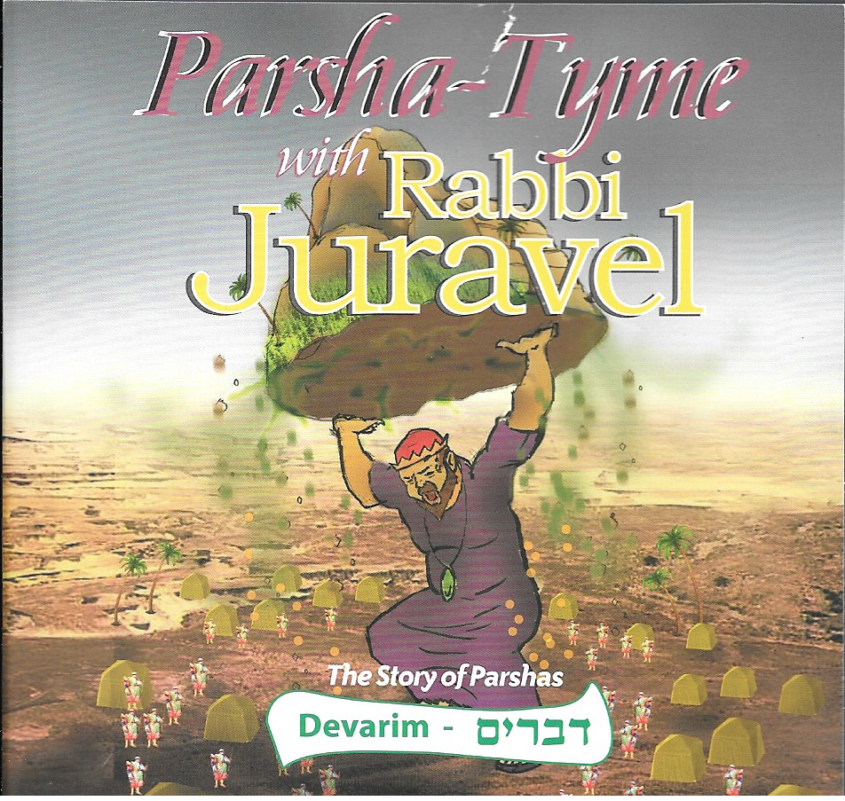 Parshas Devarim - Story Tyme with Rabbi Juravel