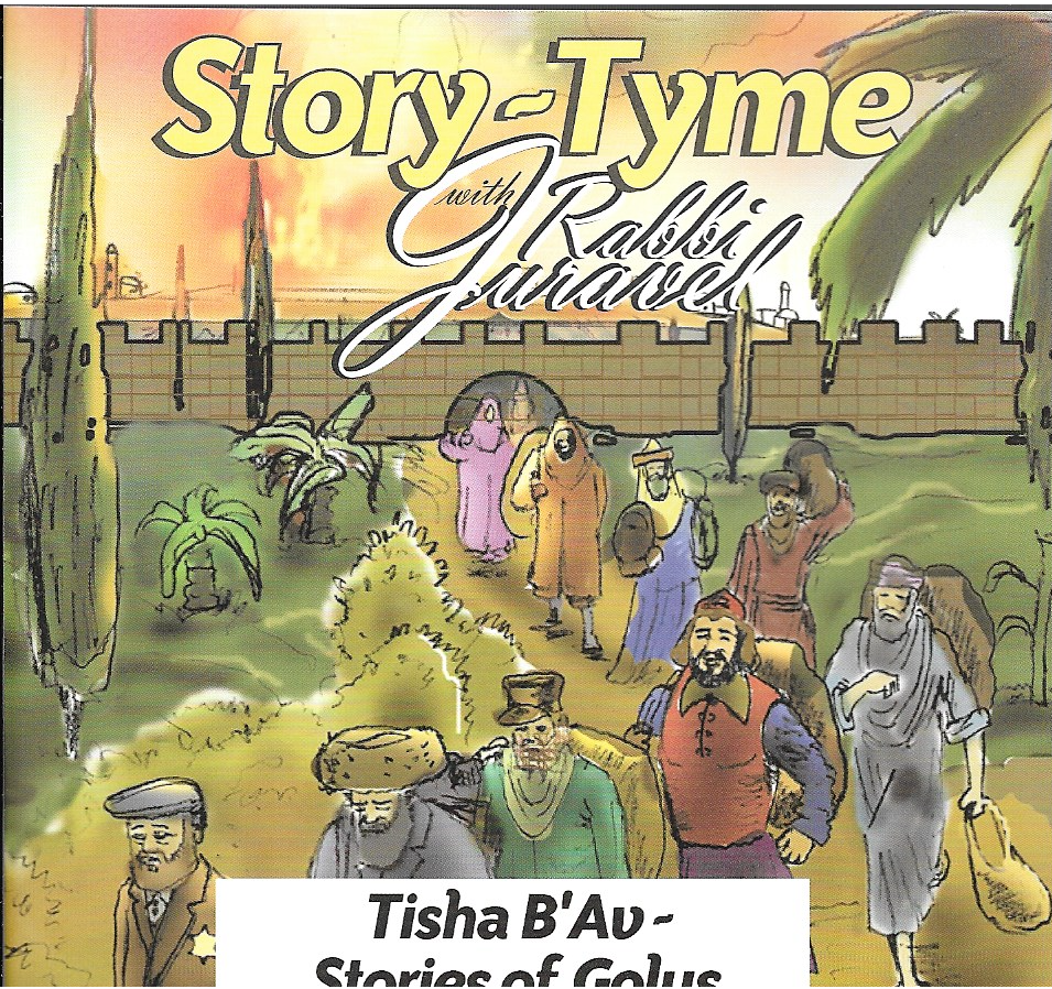 Tisha B'Av - Stories of Golus