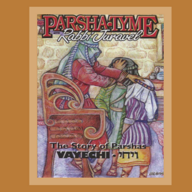 Parshas Vayechi - Story Tyme with Rabbi Juravel