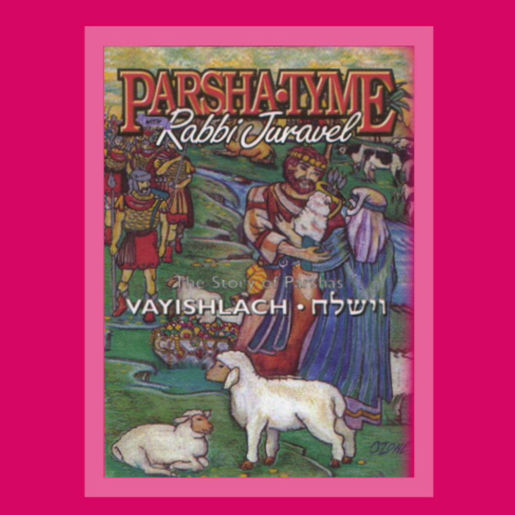 Parshas Vayishlach - Story Tyme with Rabbi Juravel