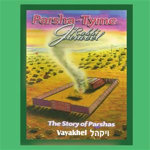 Parshas Vayakhel - Story Tyme with Rabbi Juravel
